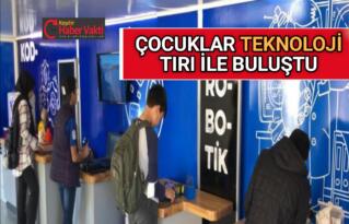 ÇOCUKLAR TEKNOLOJİ TIRI İLE BULUŞTU