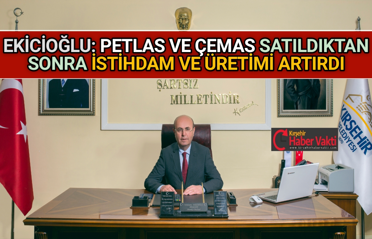 ÖZELLEŞTİRMENİN ÖNEMİNİ VURGULAYAN BAŞKAN EKİCİOĞLU’NDAN ÖNEMLİ ACIKLAMALAR