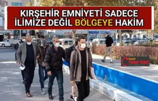 KIRŞEHİR EMNİYETİNDEN YİNE BAŞARILI OPERASYON
