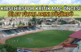 BİLET FİYATLARI DÜŞÜYOR, KIRŞEHİRSPOR KRİTİK MAÇ İÇİN KENETLENİYOR
