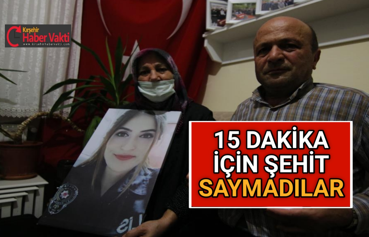 15 DAKİKA İÇİN ŞEHİT SAYMADILAR