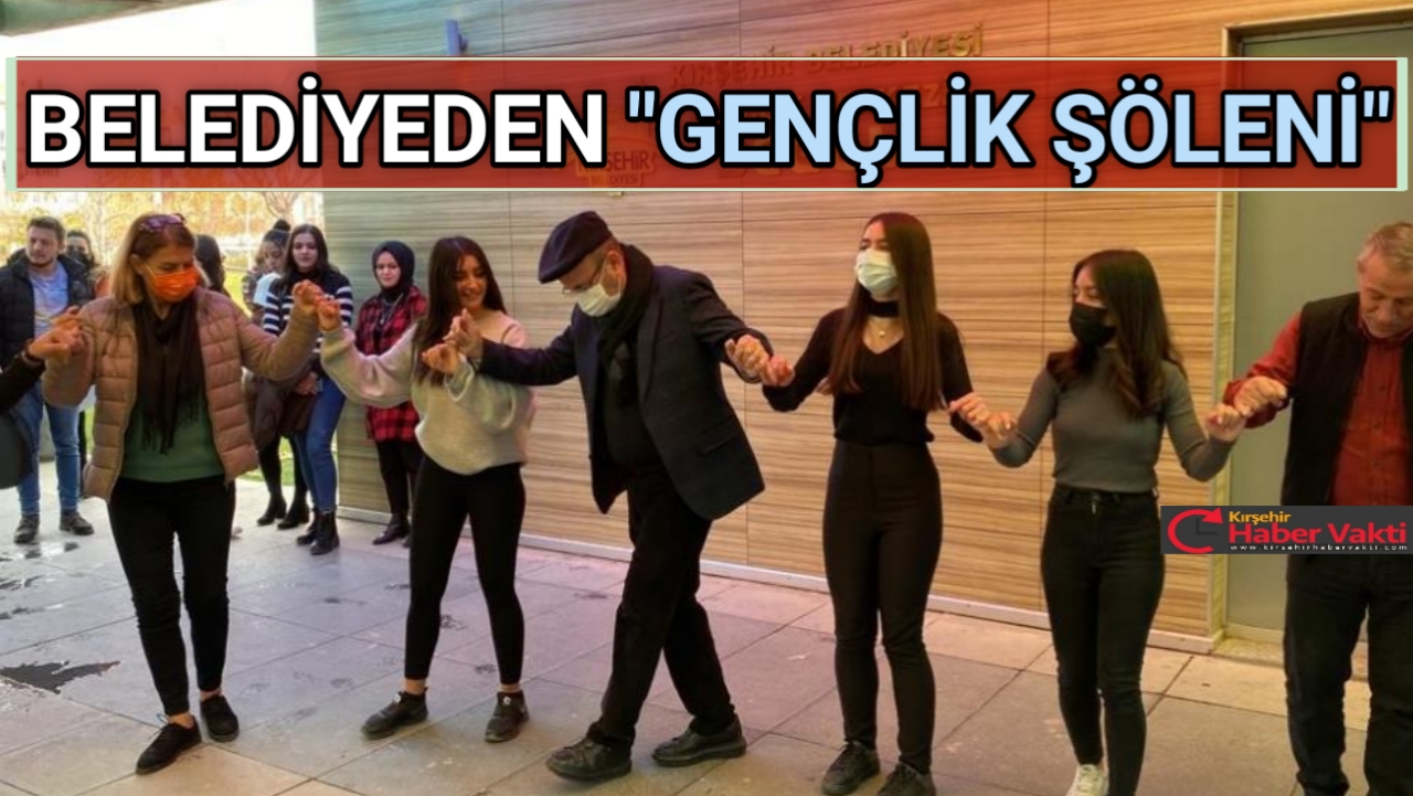KIRŞEHİR BELEDİYESİNDEN “GENÇLİK ŞÖLENİ”