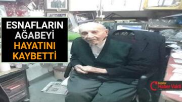 KIRŞEHİR’İN ÖRNEK ESNAFLARINDAN AHİ BABA İBRAHİM EROĞLU VEFAT ETTİ