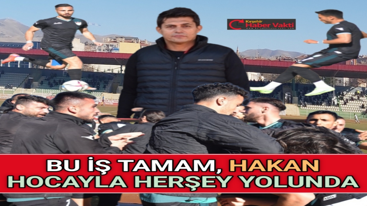 KIRŞEHİRSPOR’DA HAKAN HOCA FARKI HİSSETTİRDİ
