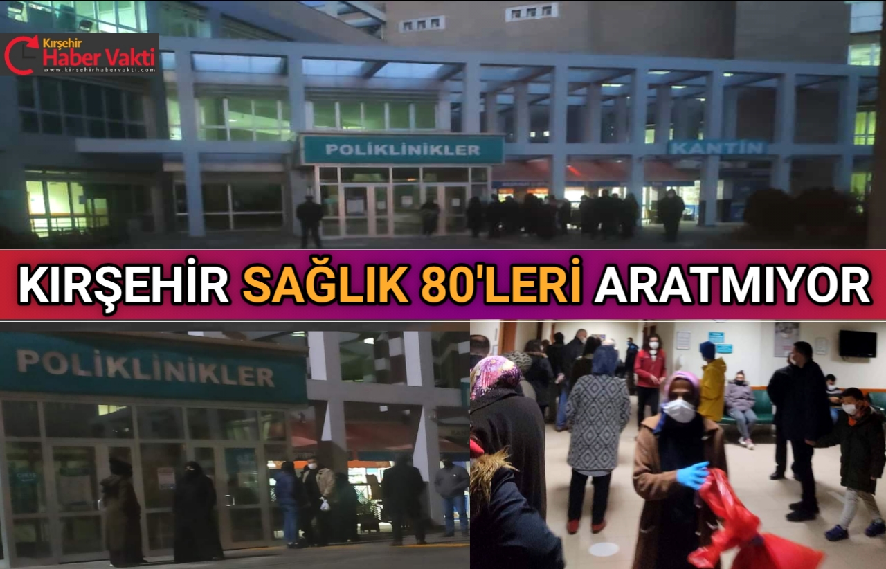 KIRŞEHİR’DE VATANDAŞLAR SAĞLIK SİSTEMİNDEN MUZDARİP