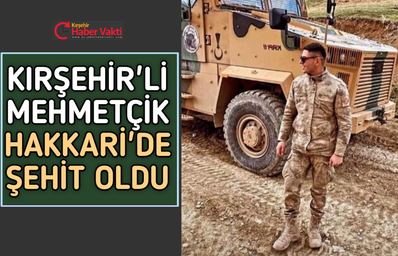 KIRŞEHİR’Lİ ASKER YÜKSEKOVA’DA ŞEHİT OLDU