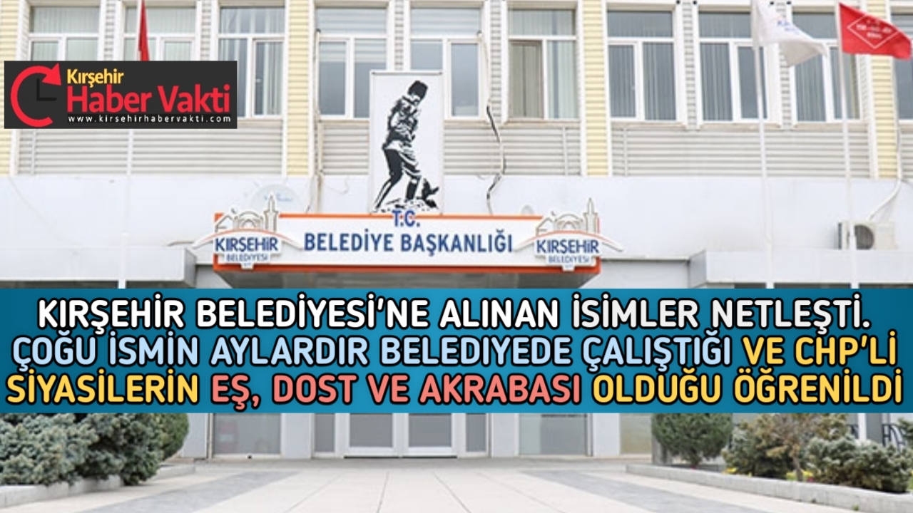 KIRŞEHİR BELEDİYESİ’ NDE AKRABA KIYAĞI