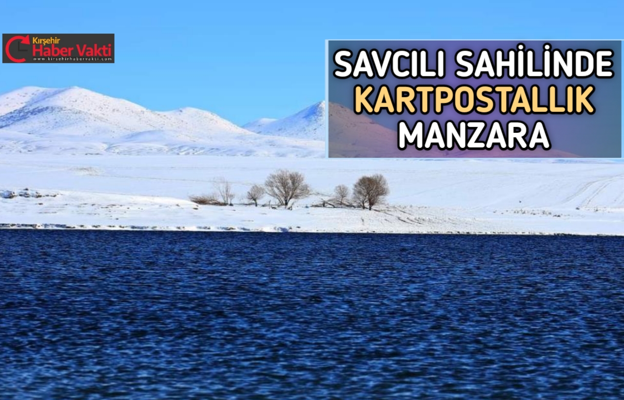 KIRŞEHİR SAHİLİNDE KARTPOSTALLIK MANZARA