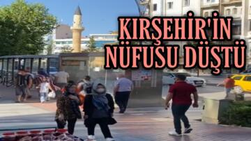 KIRŞEHİR’İN SON NUFÜS SAYIMLARI AÇIKLANDI