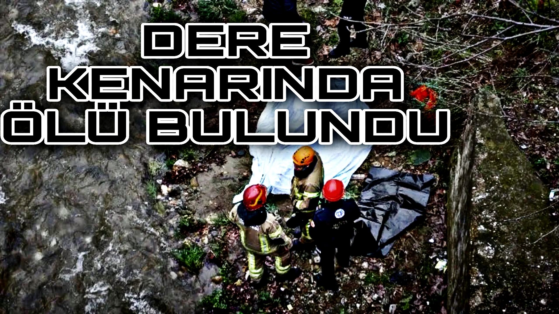 Kırşehir’de dere kenarında 50 yaşında bir erkek cesedi bulundu. Kırşehir’in