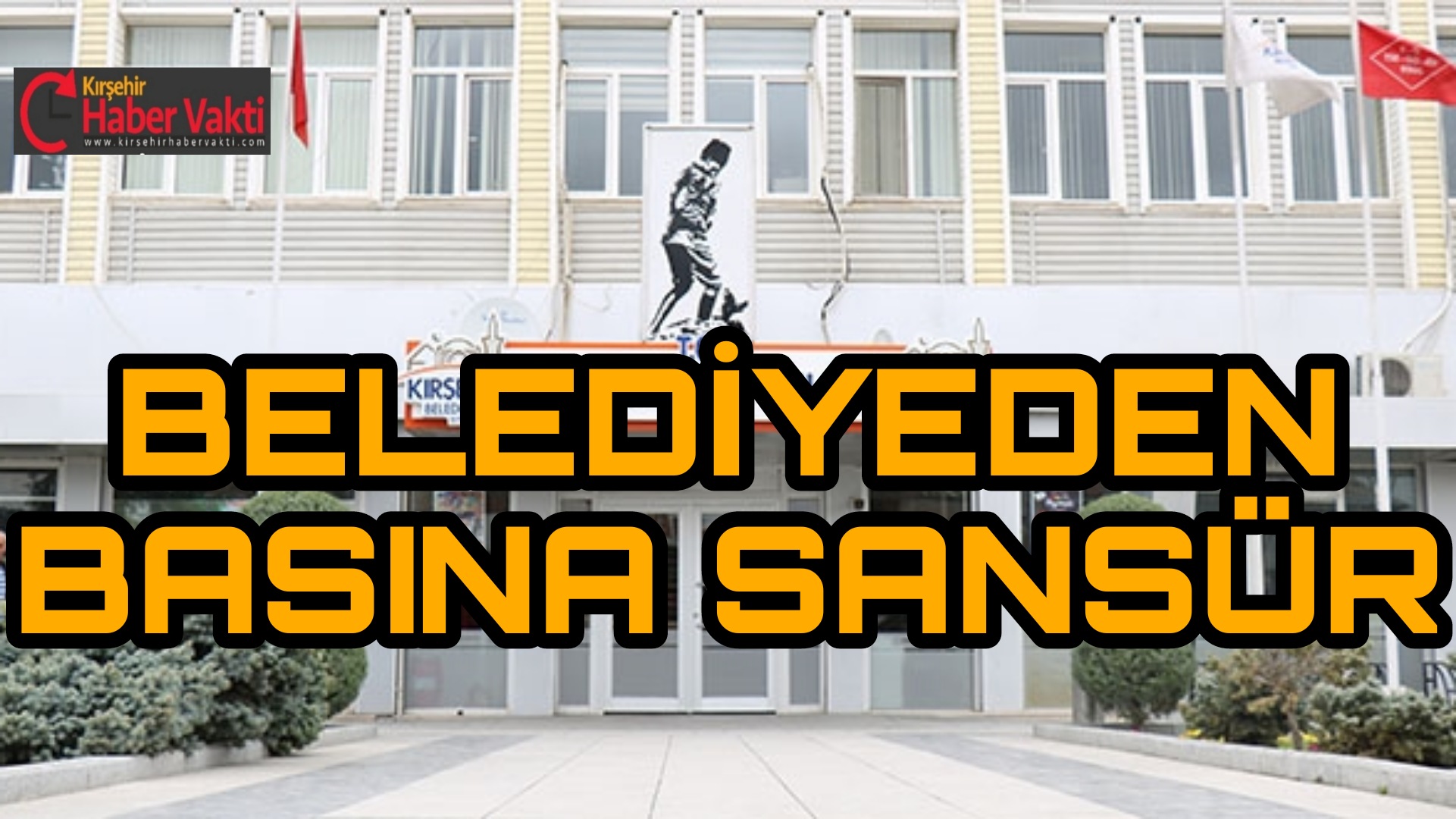 Kırşehir Belediyesi tarafından Haber Sitemiz’e sansür. Kurulduğu günden bu güne