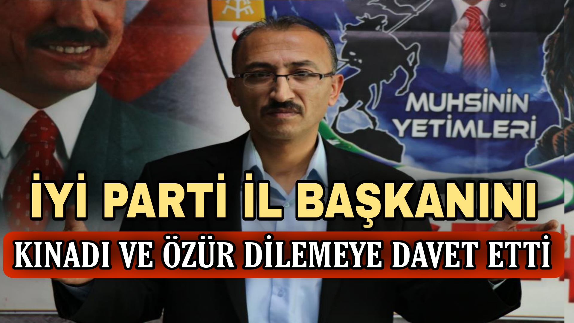 MİLLİ YOL PARTİSİ İL BAŞKANI ŞEVKET GÖÇMEN, İYİ PARTİ İL BAŞKANI’NI ÖZÜR DİLEMEYE DAVET ETTİ