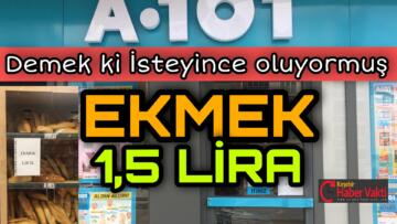 KIRŞEHİR’DE EKMEK UCUZLADI! 1,5 LİRA OLDU