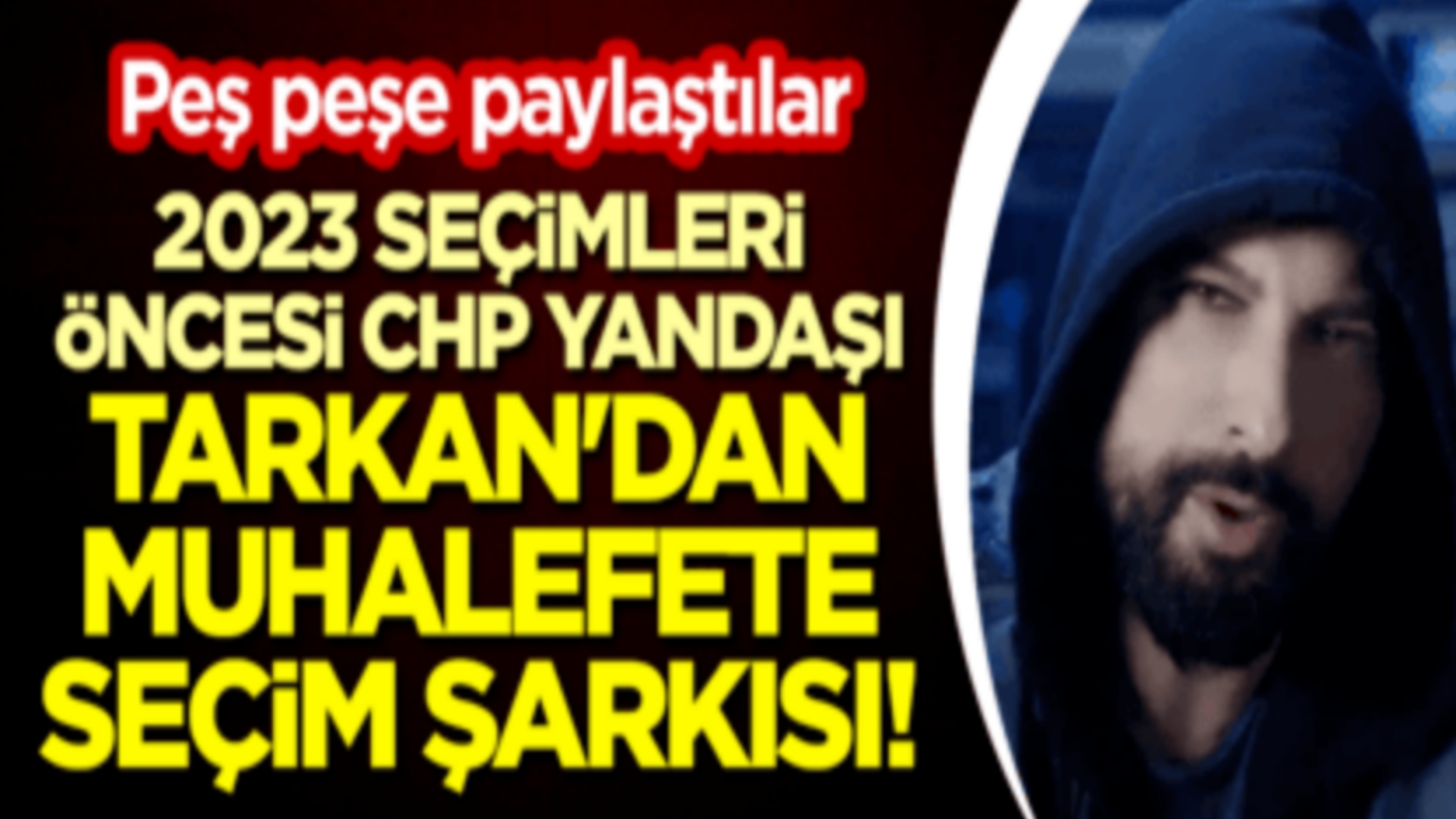 CHP’Lİ TARKAN’DAN MUHALEFETE SEÇİM ŞARKISI