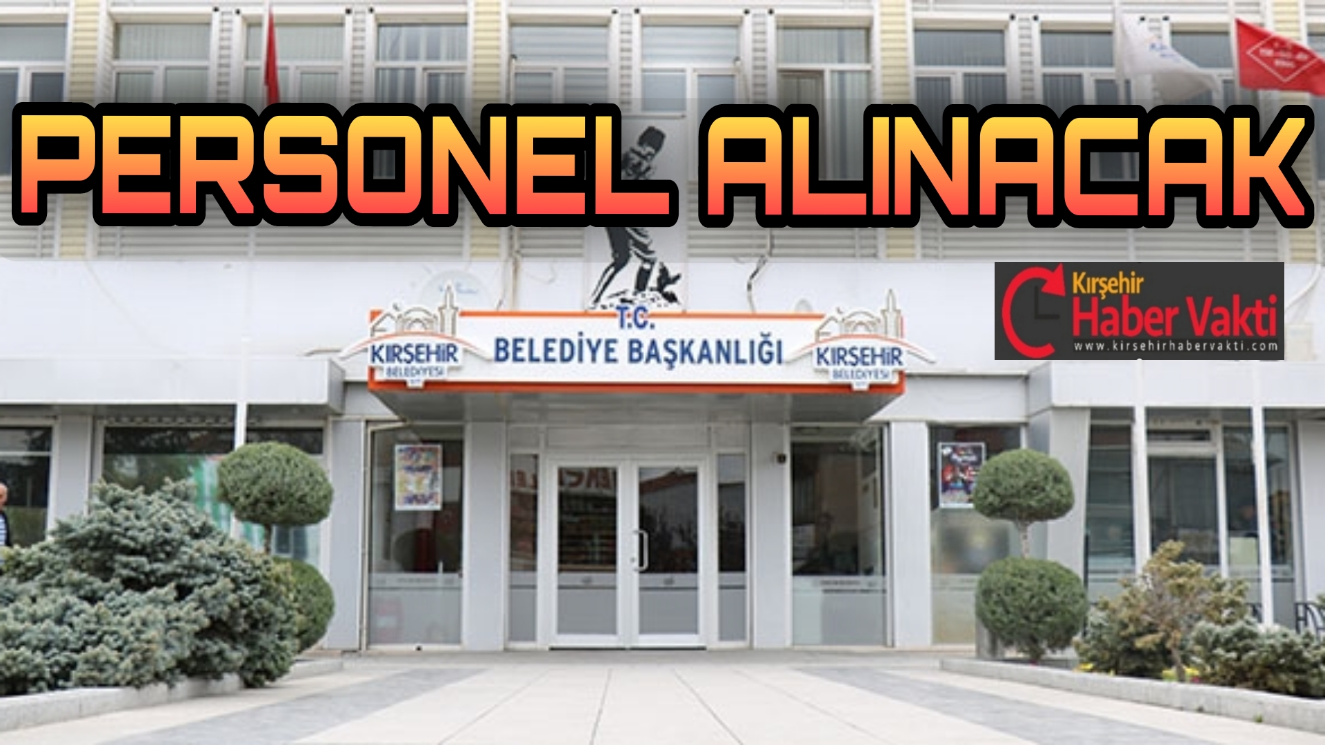 Kırşehir Belediyesi İŞKUR aracılığıyla daimi kadroda 4 personel alacak. Kırşehir