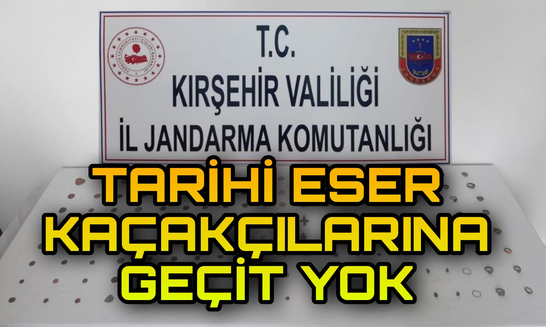 KIRŞEHİR’DE TARİHİ ESER KAÇAKÇILARINA OPERASYON