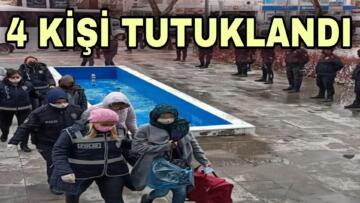 GÜZELLİK SALONU OPERASYONUNDA 4 TUTUKLAMA
