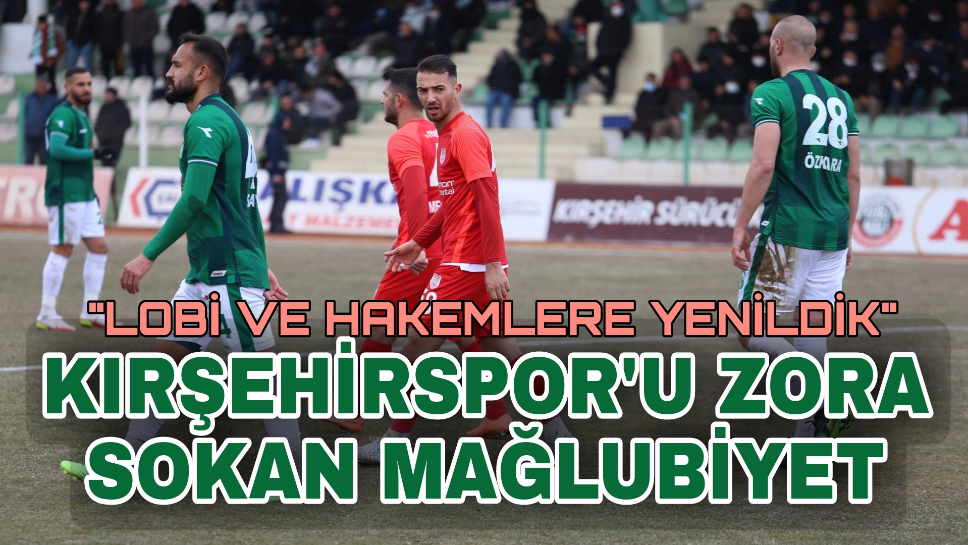 Kırşehir Belediyespor bugün sahasında karşılaştığı İstanbul temsilcisi Pendikspor’a 1 –