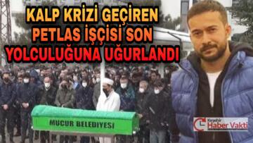 KALBİNE YENİK DÜŞEN İŞÇİ TOPRAĞA VERİLDİ