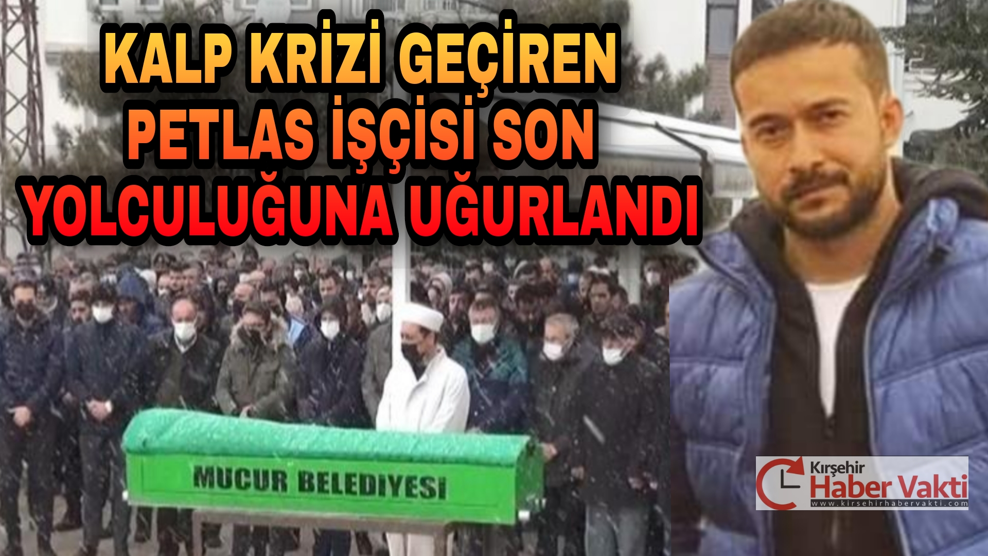 KALBİNE YENİK DÜŞEN İŞÇİ TOPRAĞA VERİLDİ
