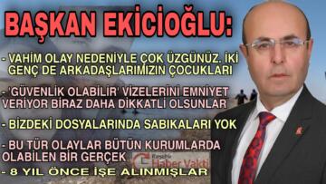 BAŞKAN, VAHŞİ CİNAYET HAKKINDA KONUŞTU
