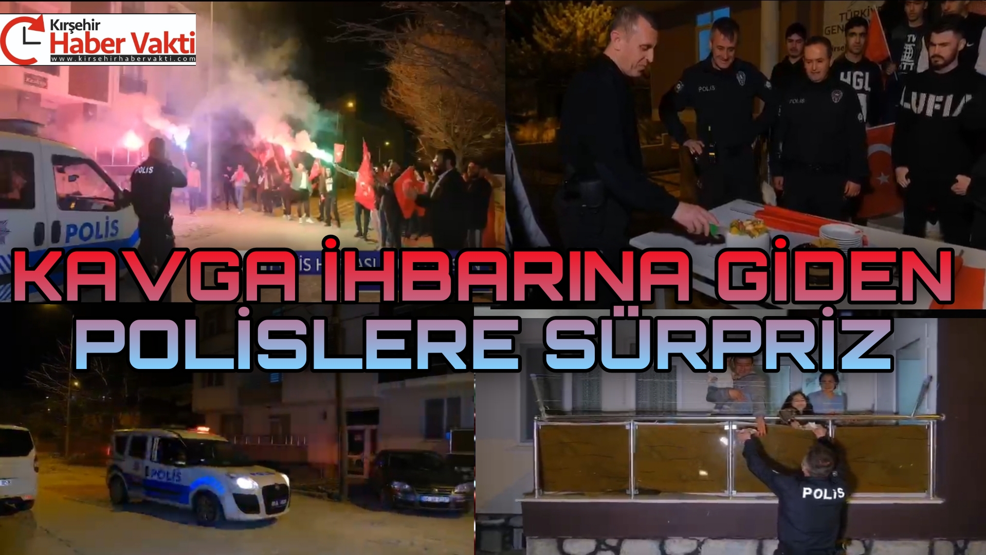KAVGA İHBARİNA GİDEN POLİSE SÜRPRİZ KARŞILAMA