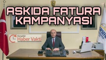 BELEDİYEDEN “ASKIDA FATURA” KAMPANYASI