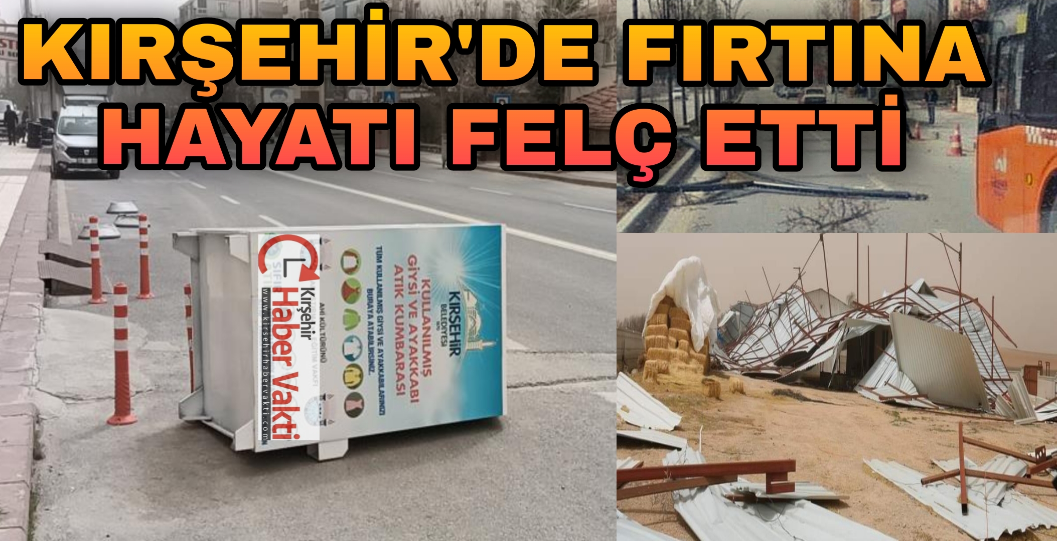 KIRŞEHİR’DE FIRTINA HAYATI FELÇ ETTİ