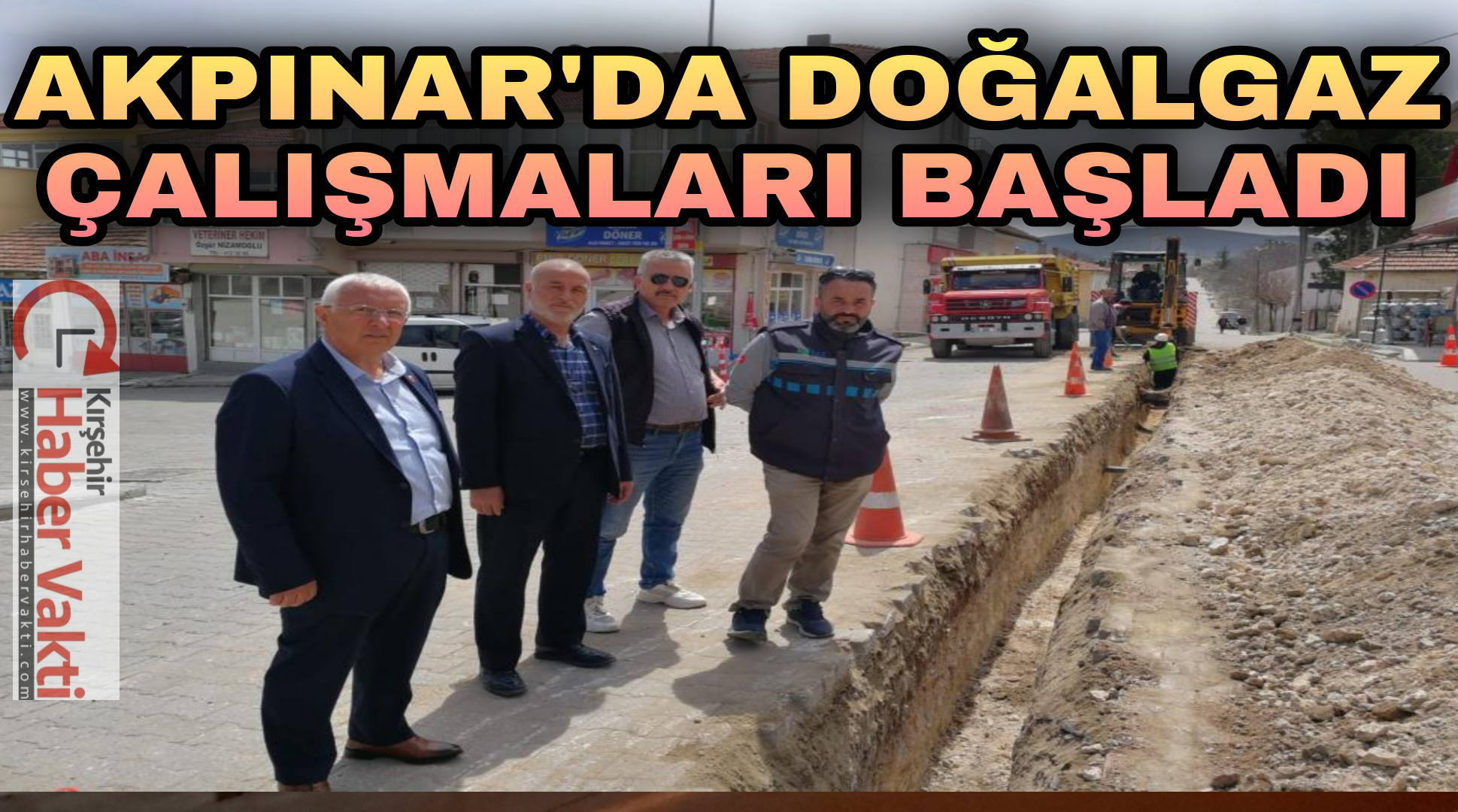 CUMHURBAŞKANI ERDOĞAN’IN TALİMATIYLA, AKPINAR DOĞALGAZ’A KAVUŞUYOR