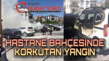 HASTANE BAHÇESİNDE ARAÇ YANGINI