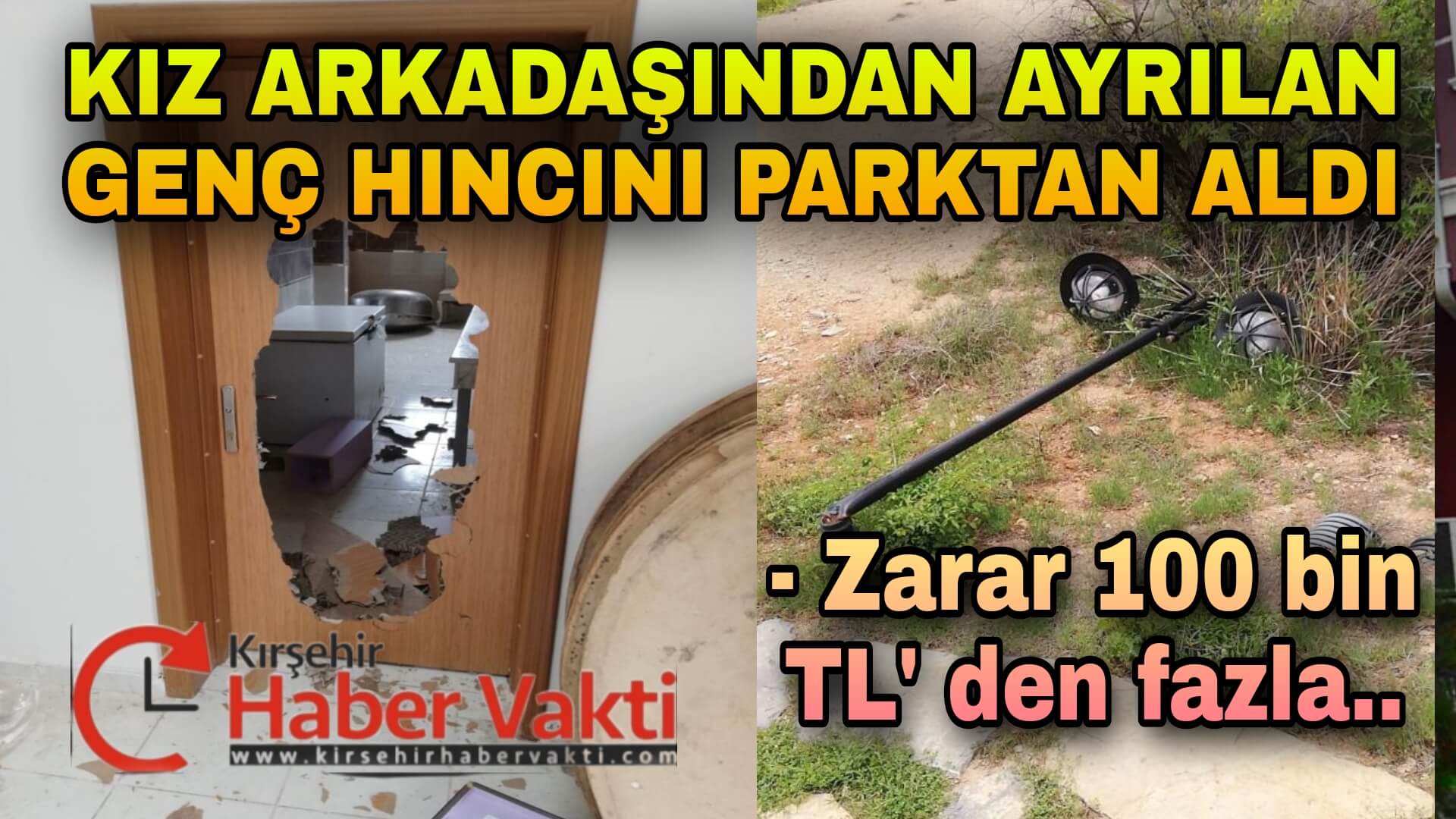 KIZ ARKADAŞINDAN AYRILDIĞINI İDDİA EDEN GENÇ TABİAT PARKINA ZARAR VERDİ