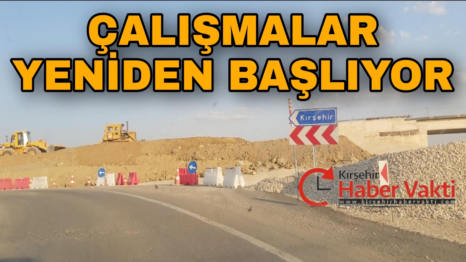 KIRŞEHİR – SEVDİĞİN – KAMAN VE SARIYAHŞİ ARASI YOL ÇALIŞMASININ KALAN KISMI BAŞLIYOR