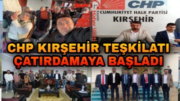 CHP KIRŞEHİR TEŞKİLATINDA Kİ KAOS KAMUOYUNA YANSIDI