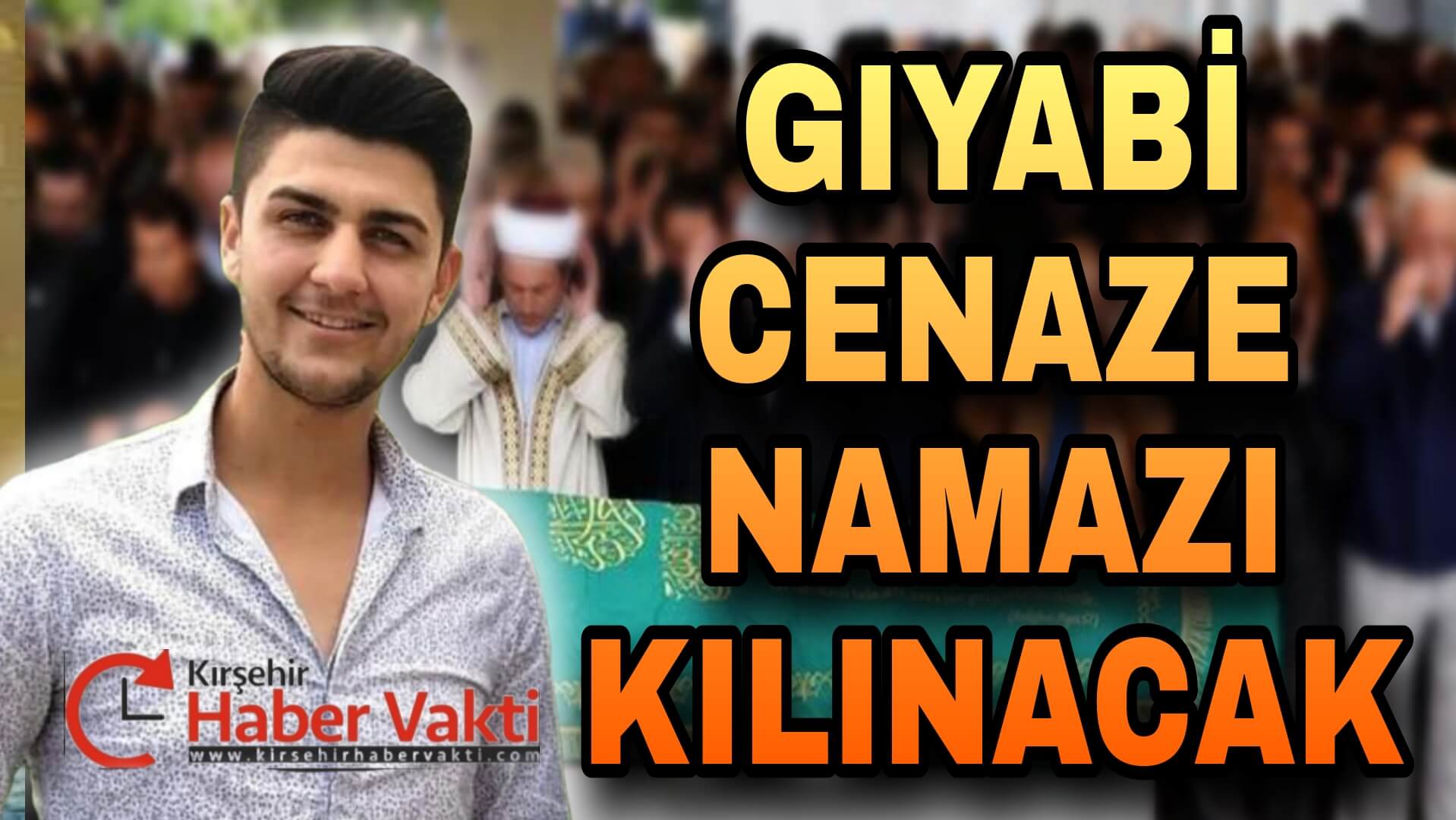 KAYIP HASAN İÇİN GIYABİ CENAZE NAMAZI KILINACAK