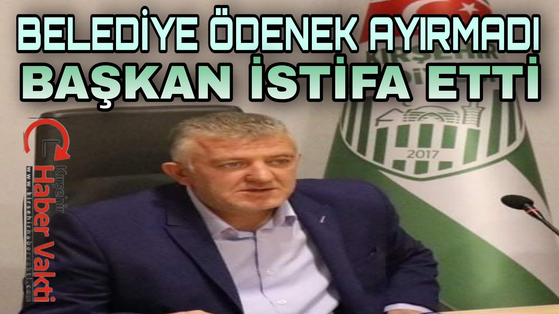 TFF 2. Lig’de mücadele eden Kırşehir Belediyespor Kulüp Başkanı Mustafa