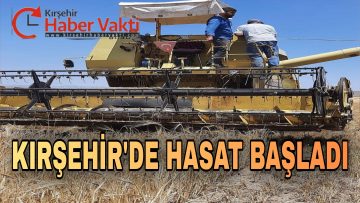 KIRŞEHİR’DE BİÇERDÖVERLER TARLALARA GİRDİ