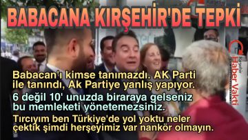 DEVA’LI BABACAN’A KIRŞEHİR’DE TEPKİ