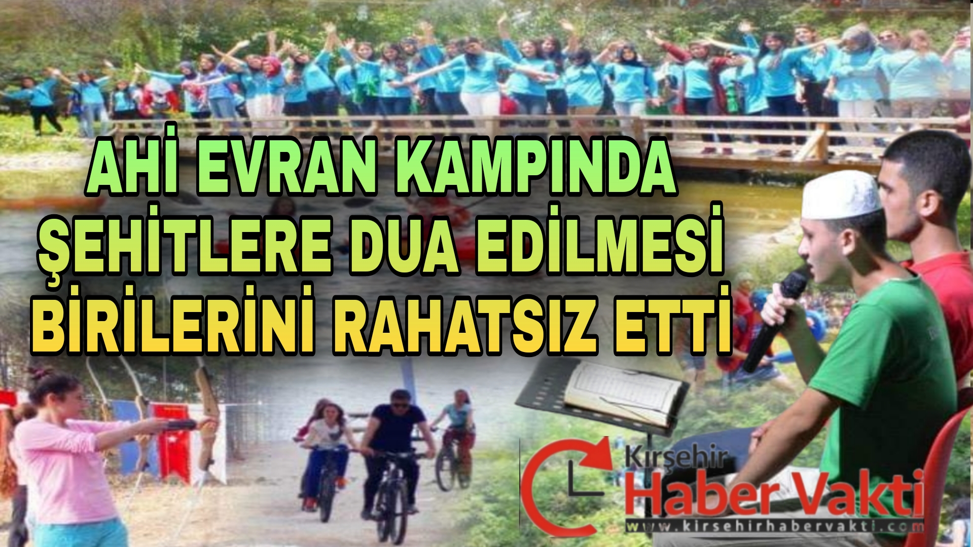 AHİ KAMPINDA YAPILAN DUA’DAN RAHATSIZ OLANLAR, ‘KIRŞEHİR’DE ANTİ LAİK UYGULAMA’ PROVOKATÖRLÜĞÜNE SOYUNDULAR