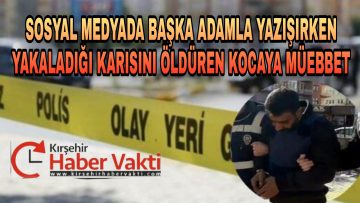 ESKİ EŞİNİ ÖLDÜREN KOCAYA MÜEBBET HAPİS