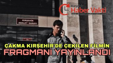 KIRŞEHİR’LE ALAKASI OLMAYAN KIRŞEHİR FİLMİ ‘AŞIKLAR BAYRAMI’ NIN FRAGMANI YAYINLANDI