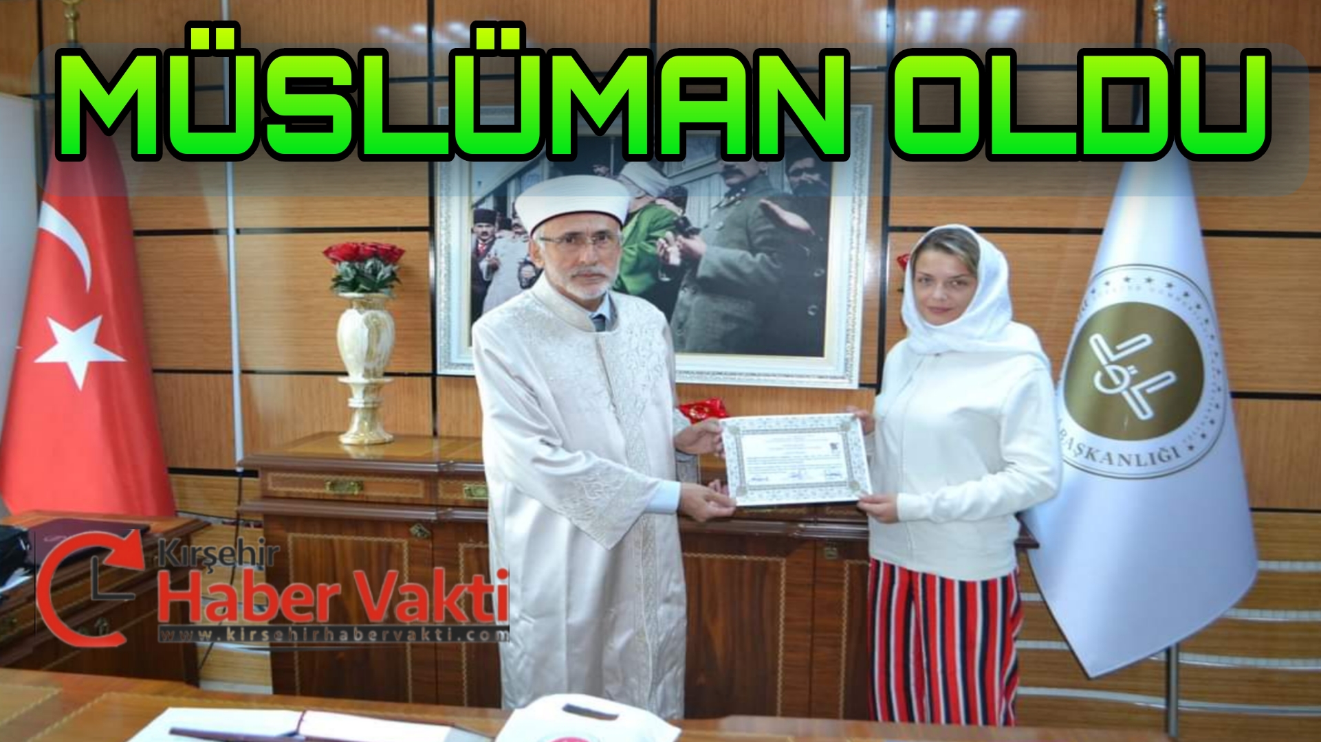 KIRŞEHİR’DE MÜSLÜMAN OLDU