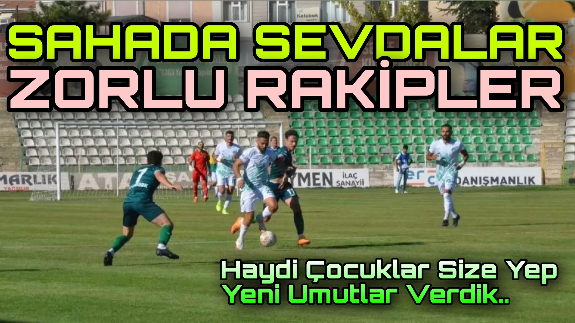 KIRŞEHİRSPOR KIRKLARELİSPOR İLE 1-1 BERABERE KALDI