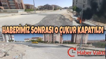 KIRŞEHİR’DE ARACIN DÜŞTÜĞÜ O ÇUKUR KAPATILDI
