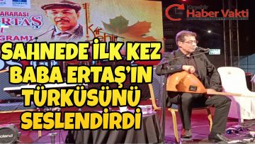 OĞUL HÜSEYİN ERTAŞ, 10.ÖLÜM YIL DÖNÜMÜNDE BABA NEŞET ERTAŞ’IN GARİP’İNİ SAHNEDE SESLENDİRDİ