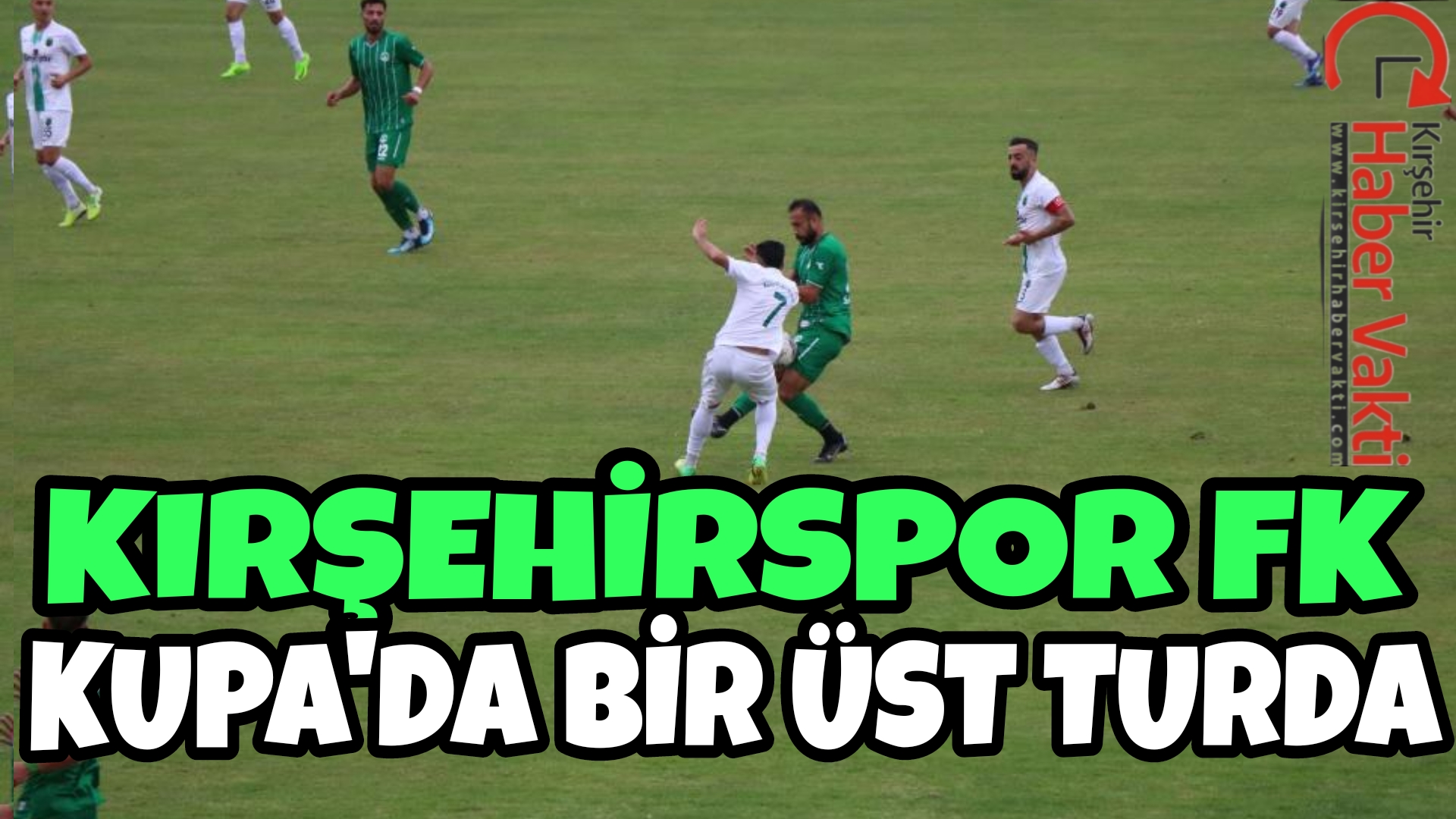 Kırşehirspor, Ahi Stadyumunda oynanan Ziraat Türkiye Kupası 2. tur müsabakasında