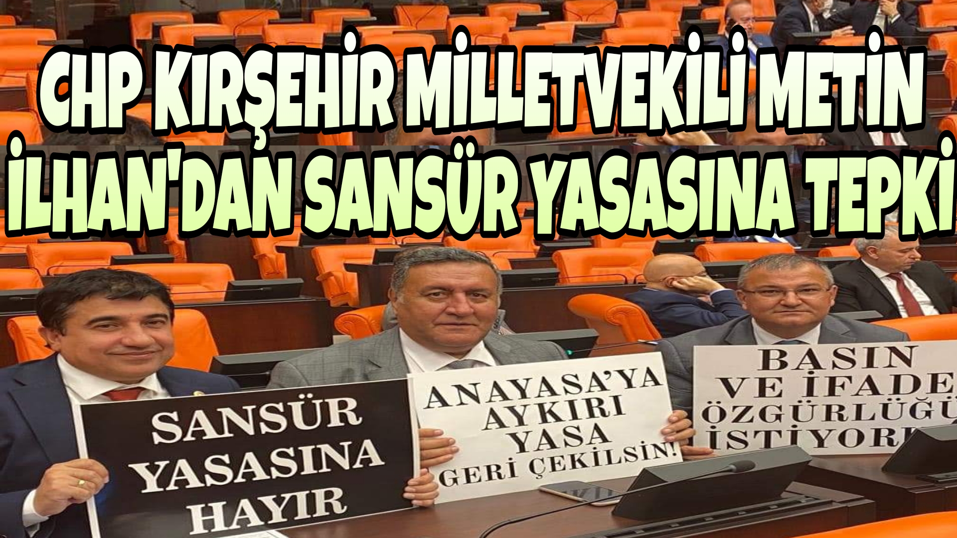 Gazetecilerin Meclis’te ‘sansür yasası’ eylemine aralarında Kırşehir Milletvekili Metin İlhan’