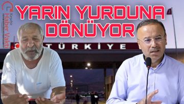 KIRŞEHİR’Lİ MİLLETVEKİLİ HACI TURAN’ IN GİRİŞİMLERİ SONUCU YARIN EVİNE DÖNÜYOR