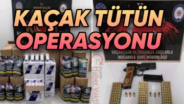 KIRŞEHİR’DE YÜKLÜ MİKTARDA KAÇAK TÜTÜN ELE GEÇİRİLDİ