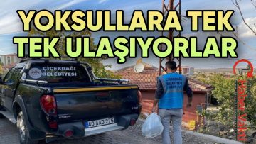 ÇİÇEKDAĞI BELEDİYESİ İHTİYAÇ SAHİPLERİNE TEK TEK ULAŞIYOR