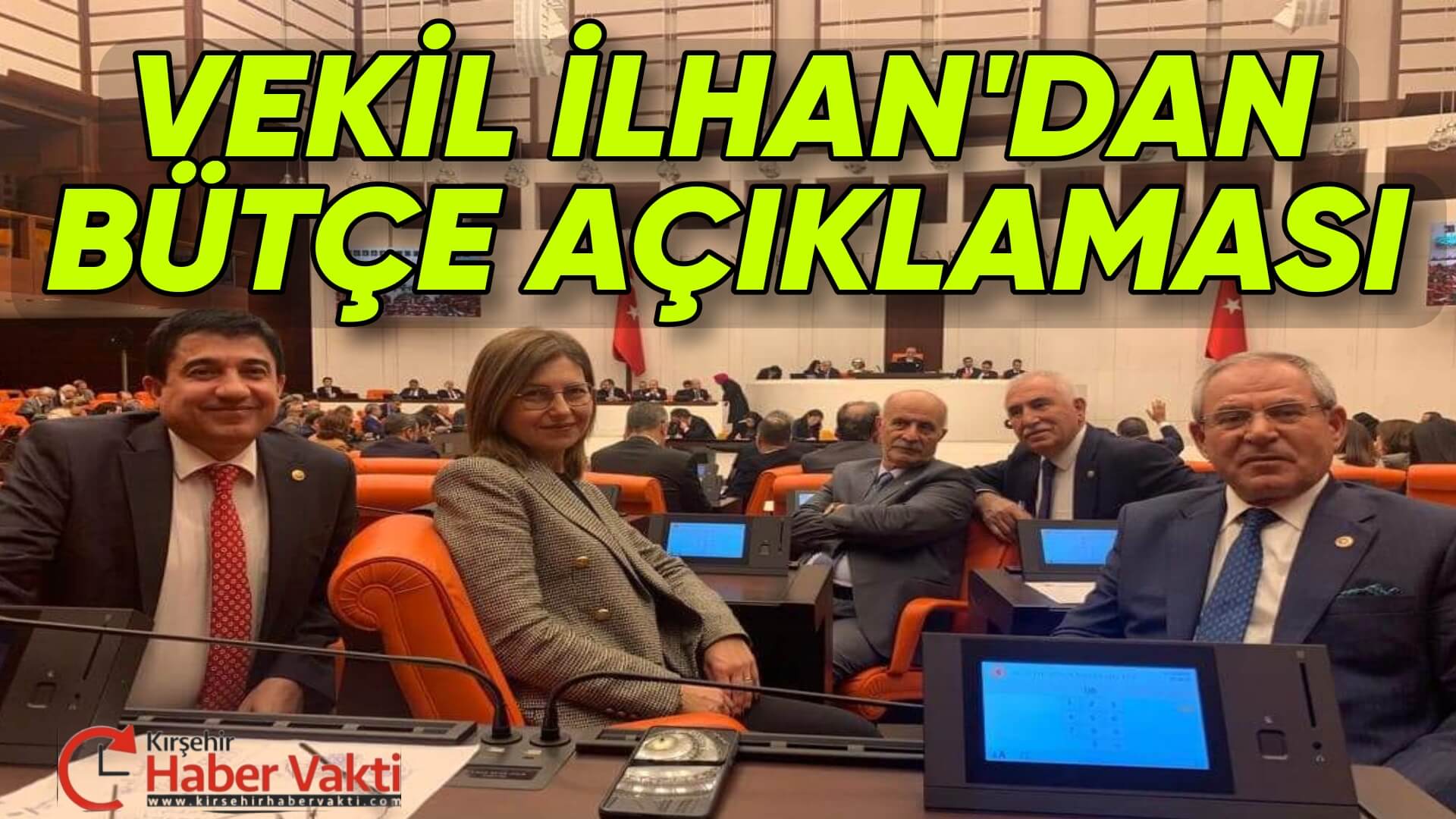 VEKİL İLHAN’DAN SERT BÜTÇE AÇIKLAMASI